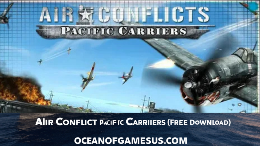 Air Conflicts Pacific Carriers Free Download