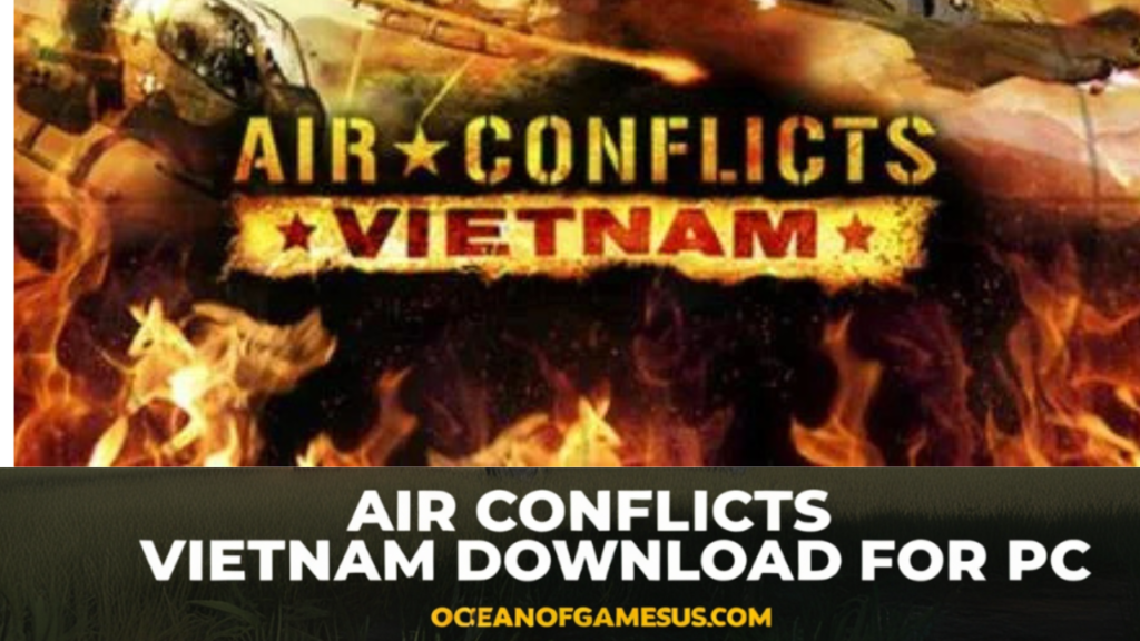 Air Conflicts Vietnam Download For Pc